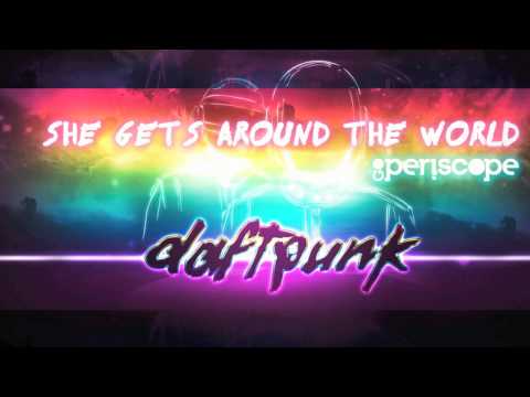 She Gets (Around The World) feat. Daft Punk | Go Periscope