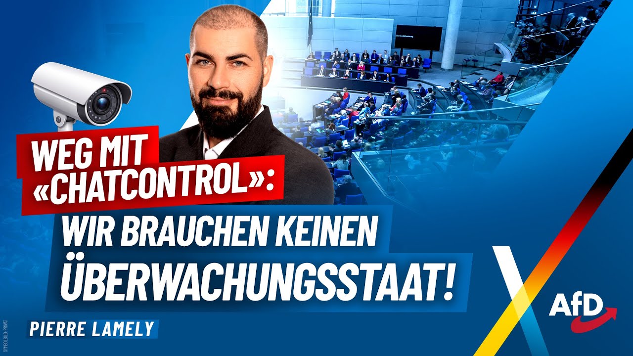 "Weg mit "Chatcontrol": Wir brauchen keinen Überwachungsstaat!" - Pierre Lamely - AfD