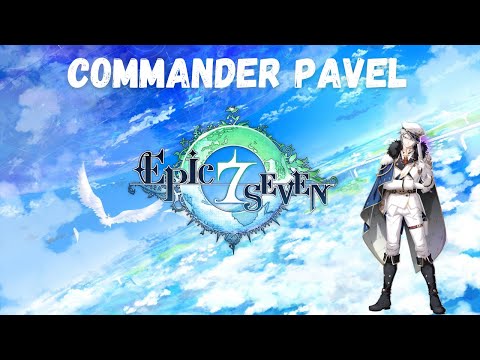Epic Seven Gameplay - Commander Pavel (Skills & Voicelines)