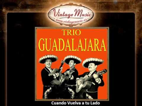 Trio Guadalajara -- Cuando Vuelva a tu Lado