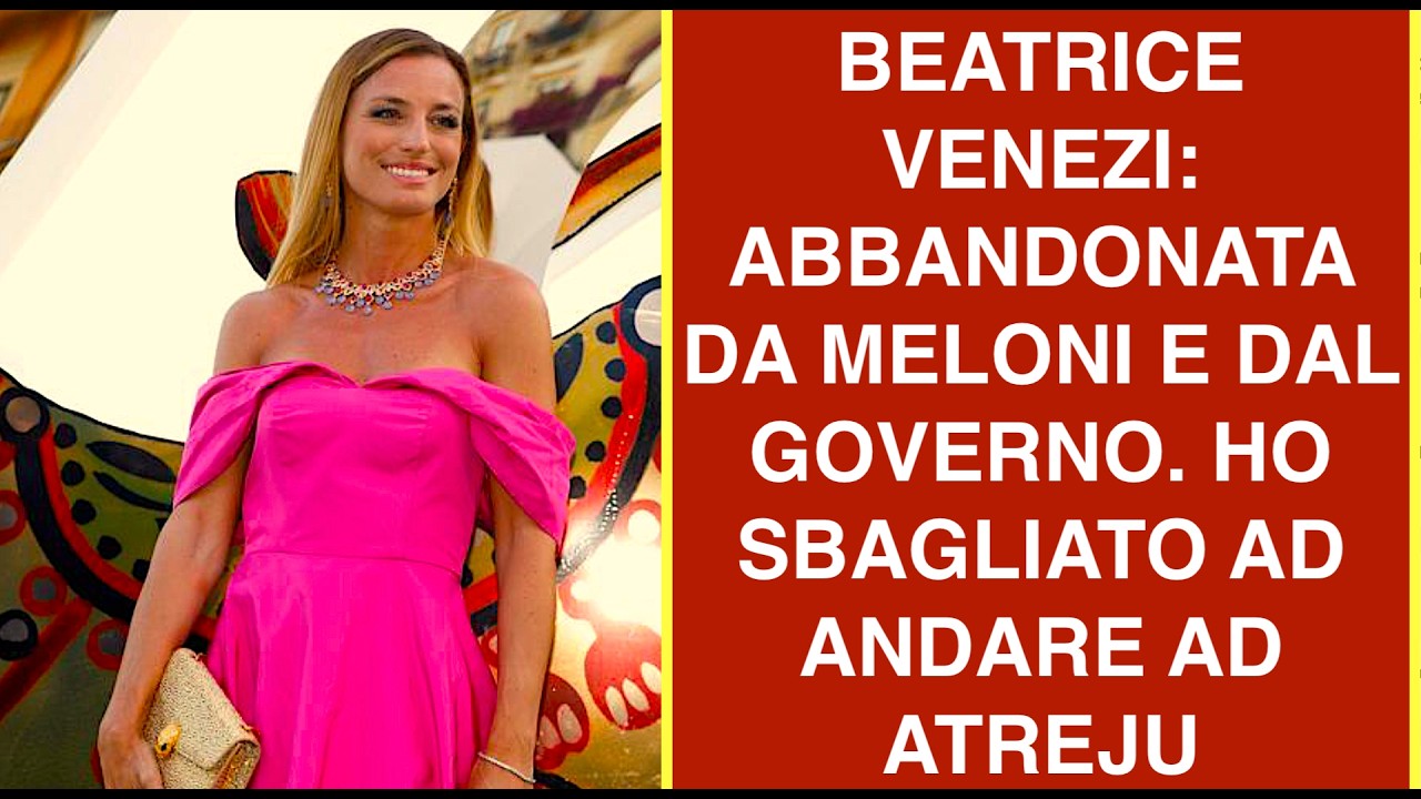BEATRICE VENEZI: ABBANDONATA DA MELONI E DAL GOVERNO. HO SBAGLIATO AD ANDARE AD ATREJU
