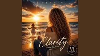 Clarity Come Find Me by Vi Fenning