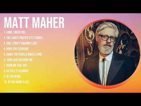 M.a.t.t. .M.a.h.e.r. Greatest Hits ~ Top Christians and Worship Music 2024