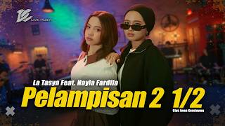 Download lagu LA TASYA FEAT NAYLA FARDILA PELAMPIASAN 2 1/2 ( LIVE MUSIC VIDEO) | DC MUSIK mp3