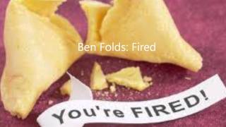 Ben Folds  Fired