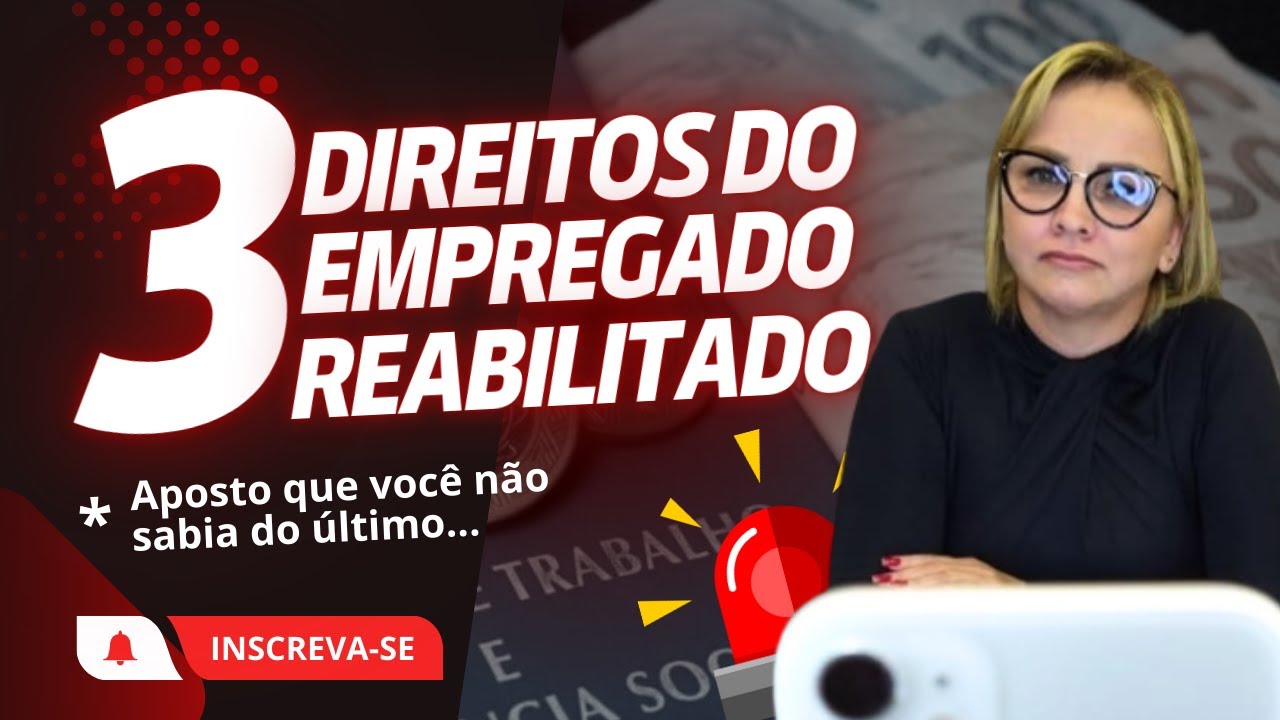 VOCÊ, EMPREGADO QUE FOI REABILITADO: SAIBA SE SEUS DIREITOS ESTÃO SENDO PRESERVADOS PELO PATRÃO!