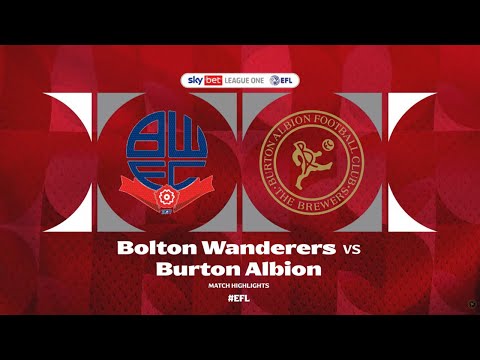 Match Highlights | Bolton Wanderers 2-1 Burton Albion - 27 January 2026