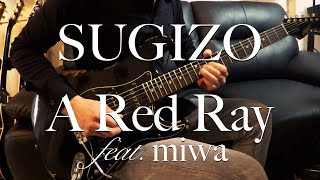 Download lagu SUGIZO / A Red Ray feat. miwa / Guitar Cover mp3