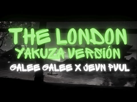 GALEE GALEE X JEVN PVUL - THE LONDON YAKUZA VERSION (LETRA)