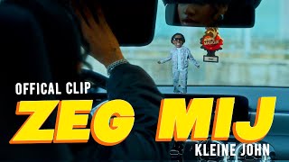 Kleine John - Zeg Mij video