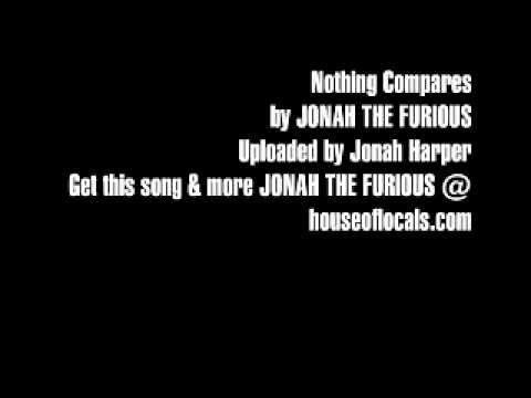 Jonah the Furious- Nothing Compares