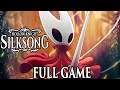 Hollow Knight Silksong Full Game Walkthrough Skilled Gameplay