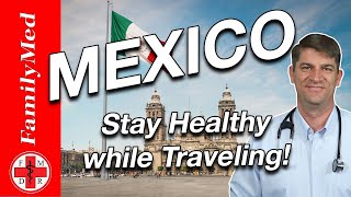 MEXICO | How to Stay Healthy on Your Vacation!