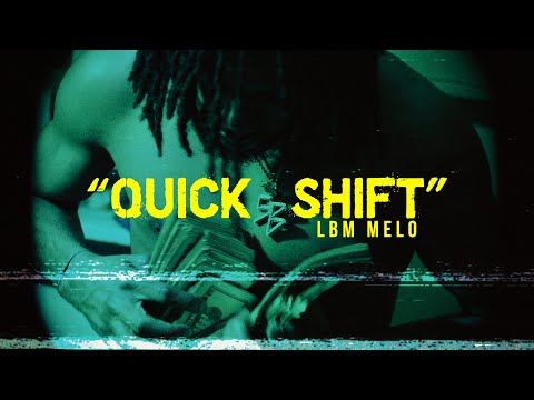 Lbm Melo - Quick Shift (Official Video) Shot By @flackoproductions
