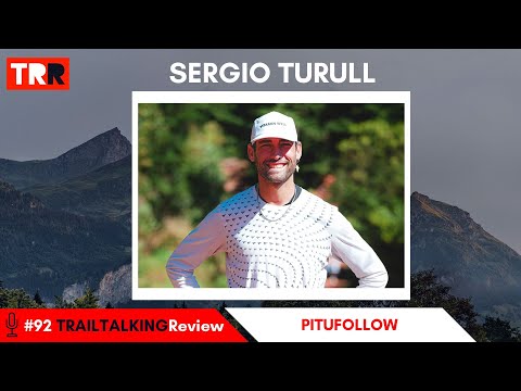 TRAILTALKINGReview 92 - Sergio Turull: "Estoy orgulloso de influenciar a la gente a hacer deporte"