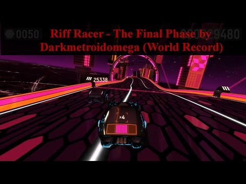 Another First Attempt WR! - Riff Racer - The Final Phase by Darkmetroidomega/Deemo-R