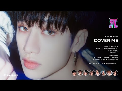 [REQUEST] Stray Kids - Cover Me (Line Distribution)