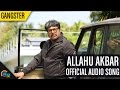 Allahu Akbar Gangster Mammooty Nyla Usha Aparna Gopinath Full Song HD Audio