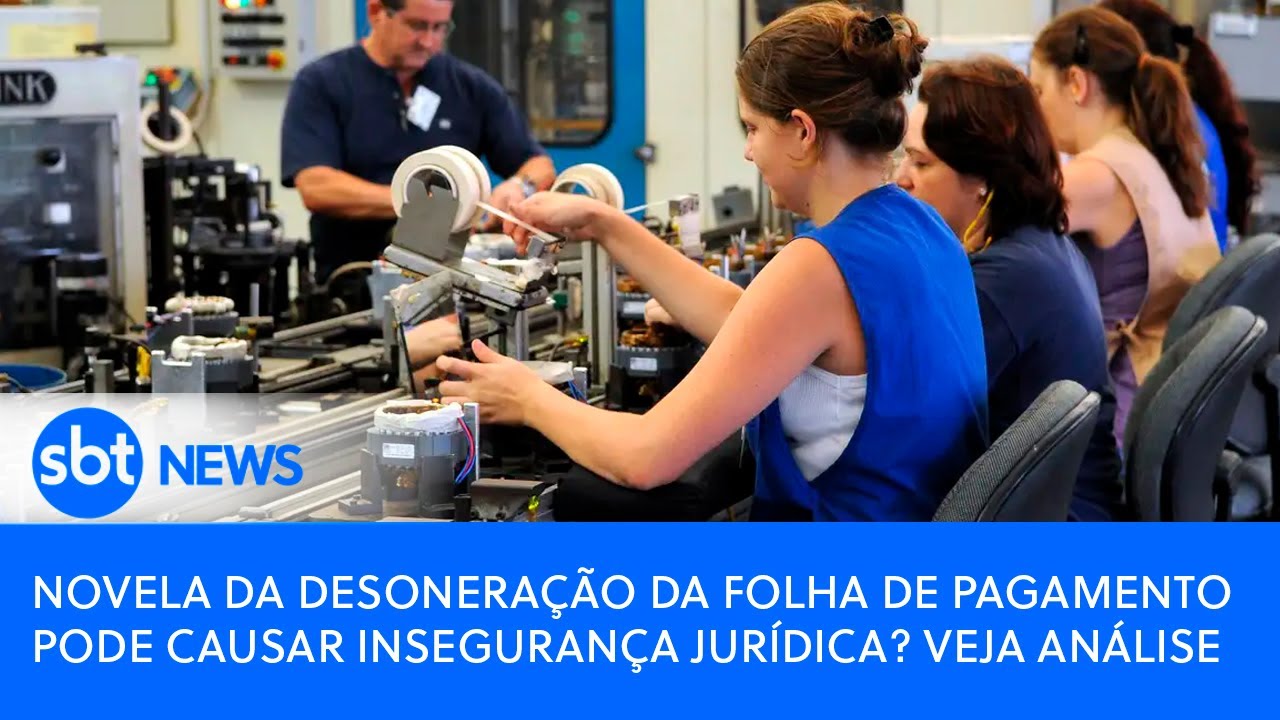 Novela da desoneração da folha de pagamento pode causar insegurança jurídica? Veja análise