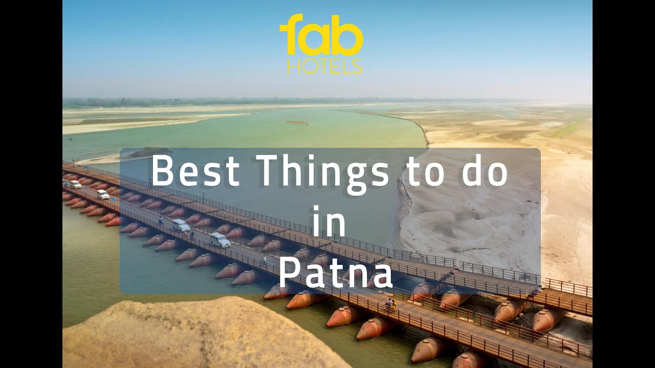 Things to do in Patna | Patna Tourist Guide