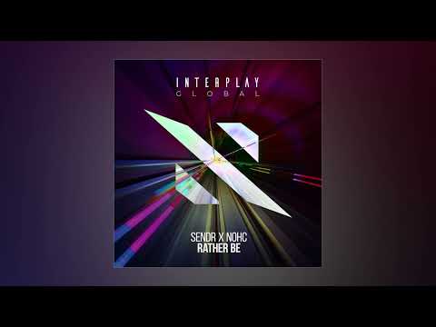 Sendr x NOHC - Rather Be (Extended Mix)