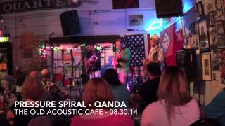 Pressure Spiral - QANDA @ Old Quarter Acoustic Café 8/30/14
