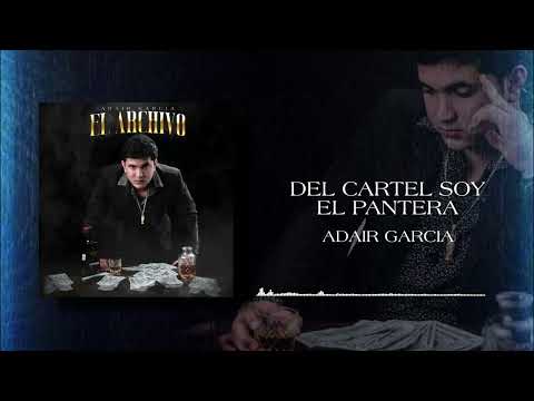 Adair Garcia - Del Cartel Soy el Pantera
