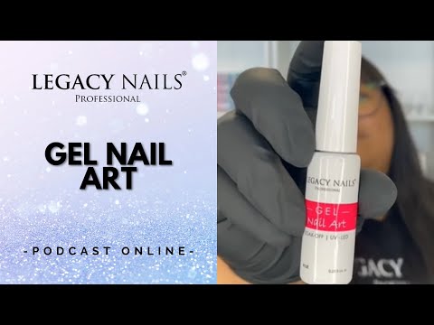 GEL NAIL ART │PODCAST│LEGACY NAILS