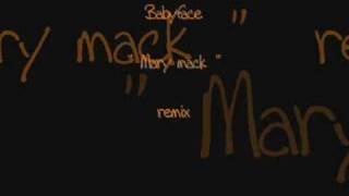 babyface. &quot; mary mack &quot;