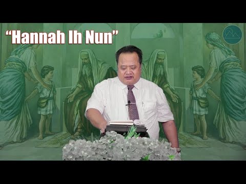 Dr. S. Tha Nei Fai - “Hannah Ih Nun” | Sermon
