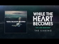 While The Heart Becomes - We Are Burning 