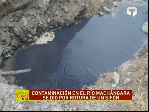 Contaminación en el río Machángara se dió por rotura de un sifón