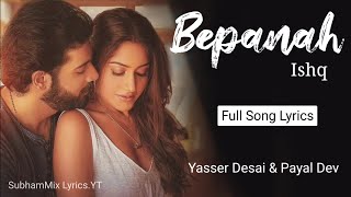 Download lagu Bepanah Ishq (LYRICS)- Yasser Desai , Payal Dev | Surbhi Chandra | Sharad Malhotra | New Song 2021 mp3