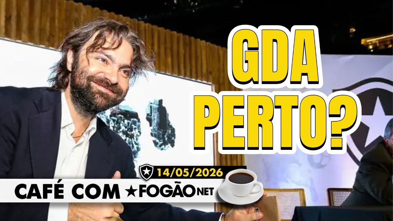 LIVE CAFÉ COM FOGÃONET | Botafogo social fica perto de assinar com GDA; Danilo pode ser poupado