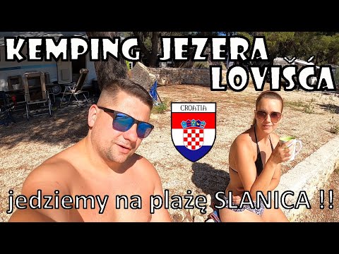 Kemping Jezera Lovisća w Chorwacji - Plaża Slanica - Wakacje w przyczepie kempingowej !!