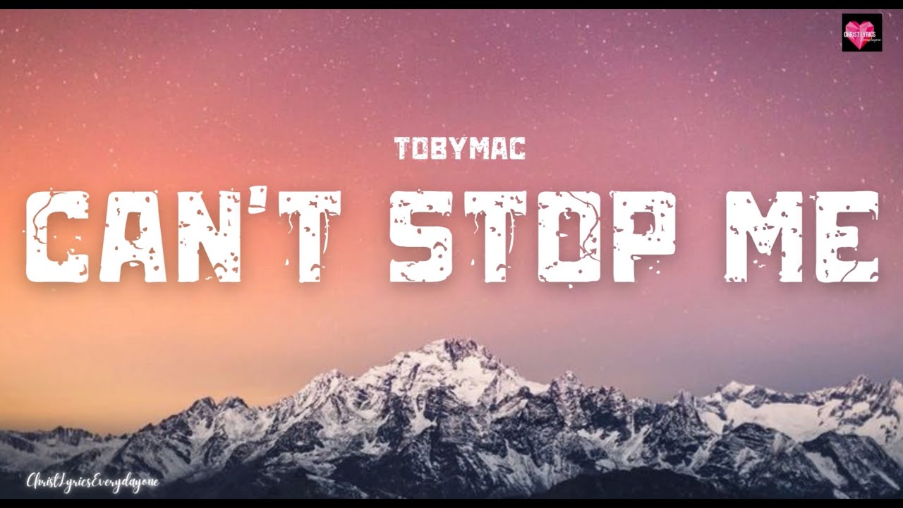 tobyMac - Can't Stop Me