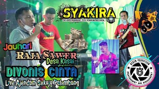 Download lagu Syakira Entertainment | Raja Sawer Desa Kasai Bung Jauhari | Divonis Cinta | Live Sekojo Palembang mp3