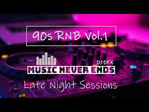 DJ DFX - 90s RNB VOL.1 - LATE NIGHT SESSIONS