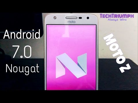 Moto Z(FORCE/PLAY) Android Nougat Upgrade