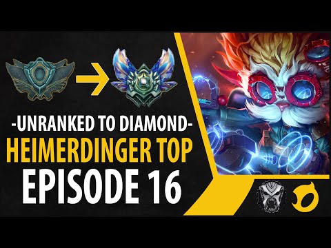 Unranked to Diamond - Heimerdinger Top - Episode 16