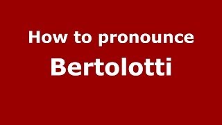 How to pronounce Bertolotti