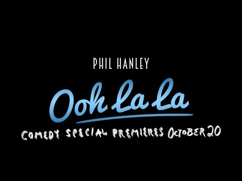 Phil Hanley: Ooh La La | Comedy Special Trailer