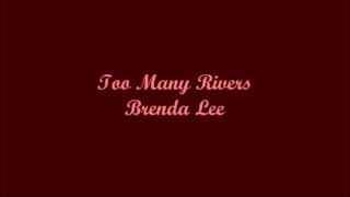 Too Many Rivers (Demasiados Rios) - Brenda Lee (Lyrics - Letra)