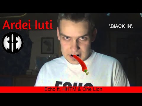 Echo ft. HHTM & One Lion - Ardei Iuți