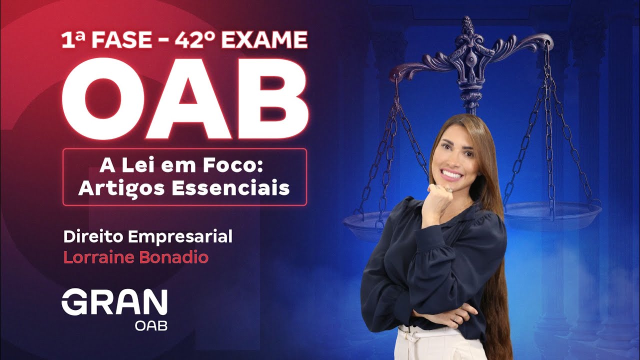 1ª fase do 42º Exame OAB: A Lei em Foco: Artigos Essenciais de Direito Empresarial