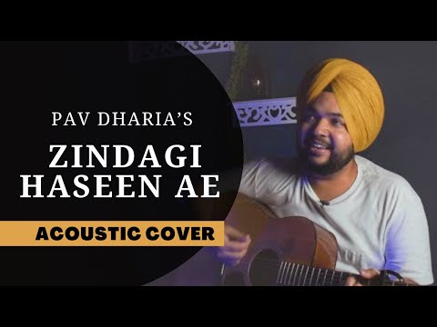 Zindagi Haseen X Zindagi Ae Tere Naam - Pav Dharia & Khan Saab (Acoustic Cover)