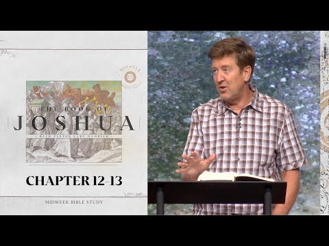Verse by Verse Bible Study  |  Joshua 12-13  |  Gary Hamrick