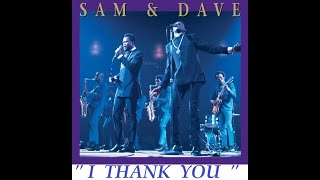 HQ  SAM and DAVE  -  I THANK YOU  BEST VERSION! High Fidelity Audio HQ &amp; LYRICS