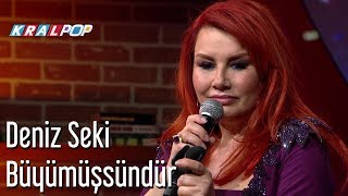 Büyümüşsündür - Deniz Seki