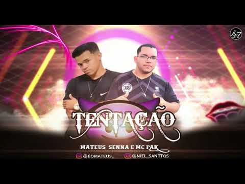 Mateus Senna E Mc Pak - Tentação